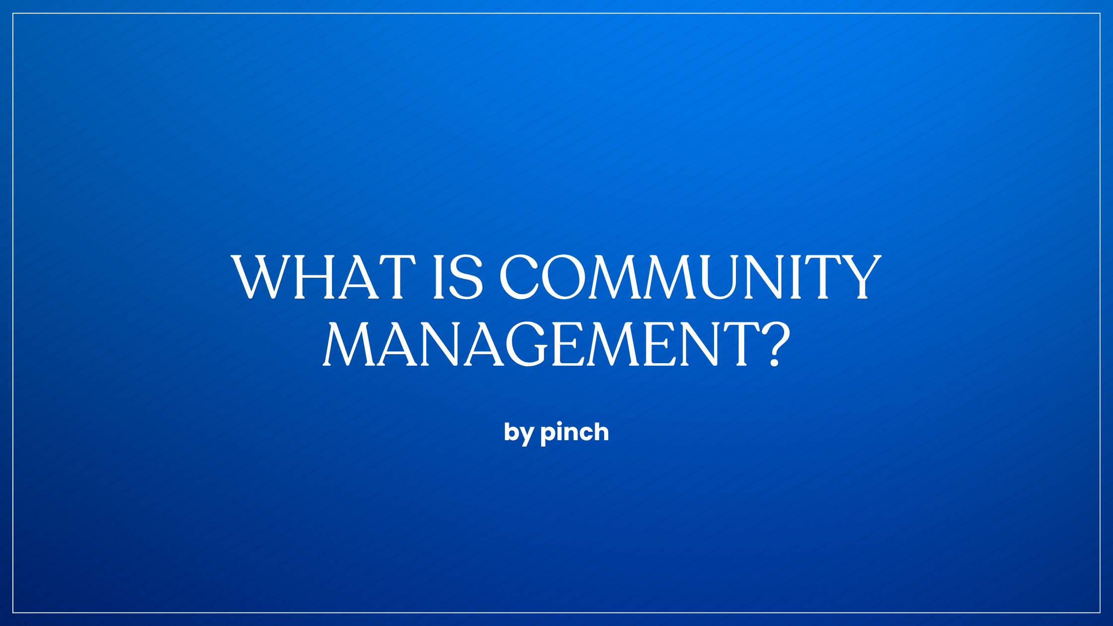 What Is Community Management?
