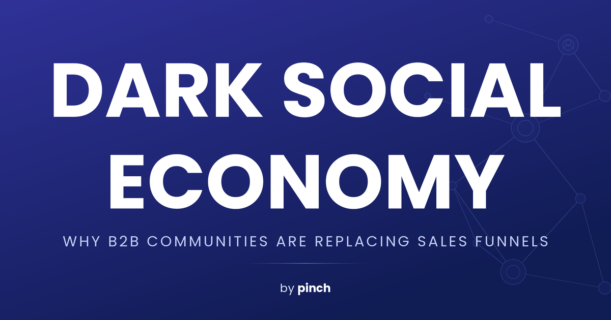 B2B Dark Social Community: Why It Replaces Broken Sales Funnels